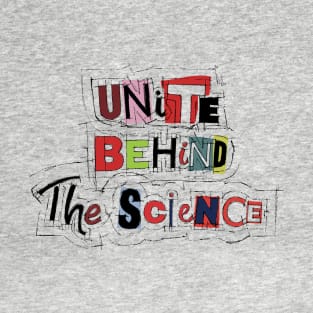 Unite Behind The Science T-Shirt